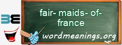 WordMeaning blackboard for fair-maids-of-france